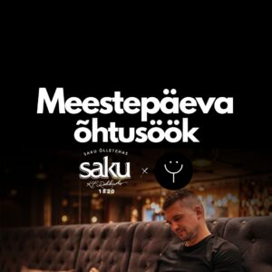 Meestepäeva õhtusöök ✘ JOYCE | Saku õllepaketiga